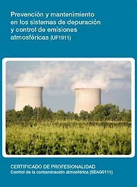 UF1911 - Prevención y mantenimiento en los sistemas de depuración y control de emisiones atmosféricas