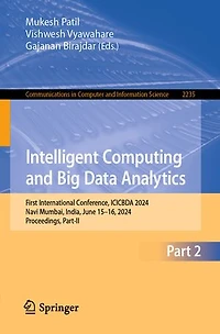 Intelligent Computing and Big Data Analytics: First International Conference, ICICBDA 2024, Navi Mumbai, India, June 15-16, Proceedings, Part-II