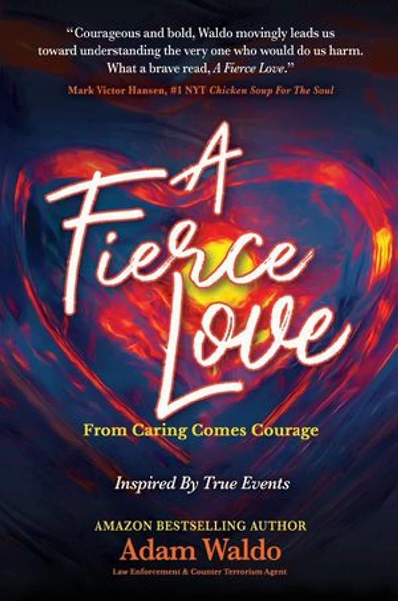 A FIERCE LOVE: From Caring Come Courage