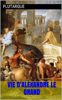 Vie d’Alexandre le Grand