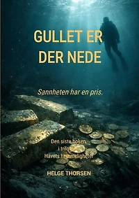 Gullet er der nede: L'enfant de La Patrie, #3