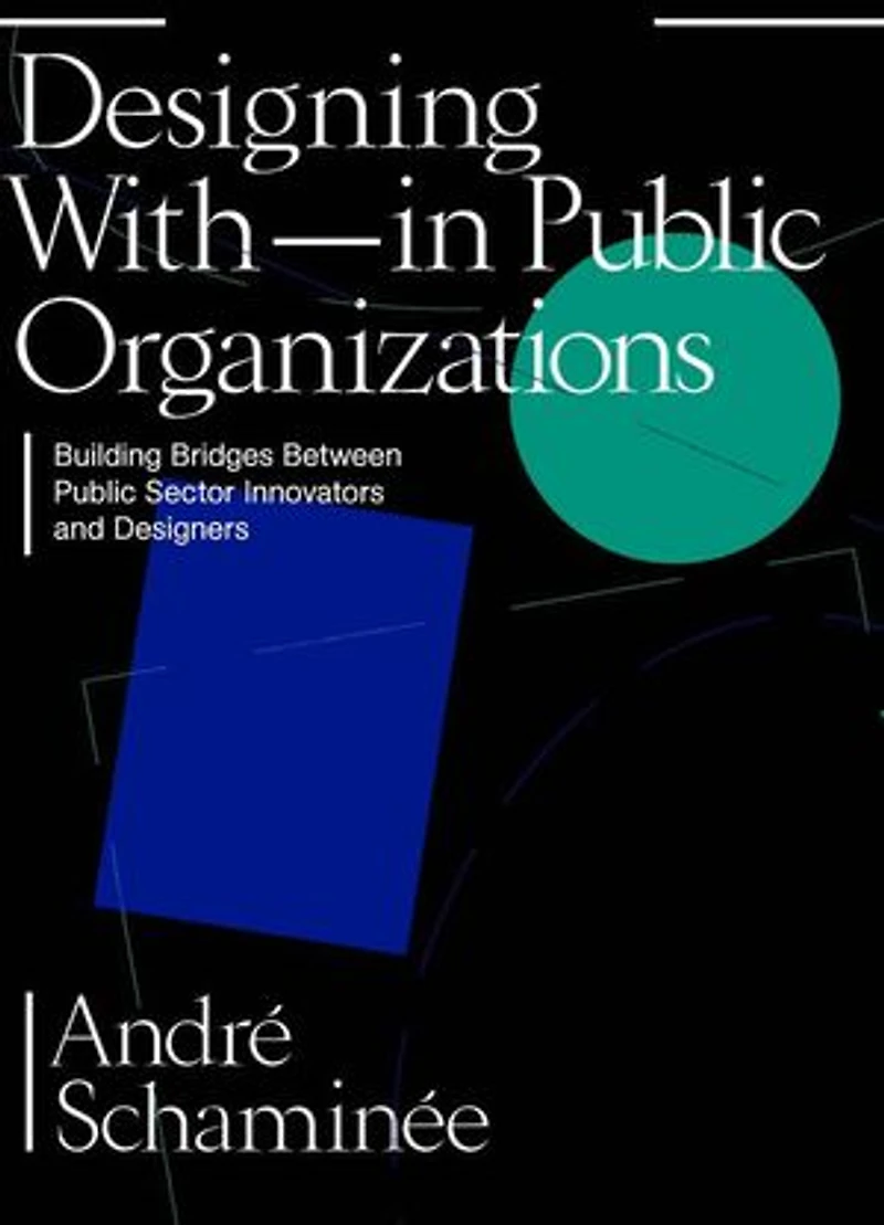 Designing With and Within Public Organizations: Building Bridges between Sector Innovators Designers