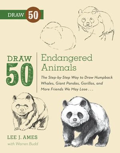 Draw 50 Endangered Animals: The Step-by-Step Way to Humpback Whales, Giant Pandas, Gorillas, and More Friends We May Lose...
