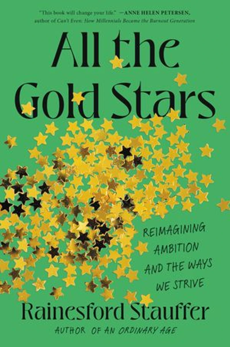 All the Gold Stars: Reimagining Ambition and Ways We Strive