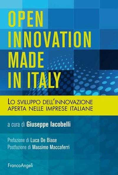 Open innovation made in Italy.: Lo sviluppo dell'innovazione aperta nelle imprese italiane