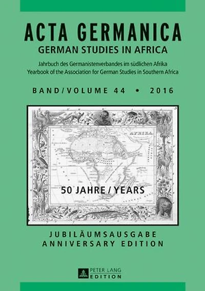 Acta Germanica: 50 Jahre / Years - Jubilaeumsausgabe Anniversary Edition
