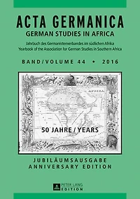 Acta Germanica: 50 Jahre / Years - Jubilaeumsausgabe Anniversary Edition