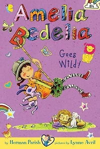 Amelia Bedelia Chapter Book #4: Goes Wild!