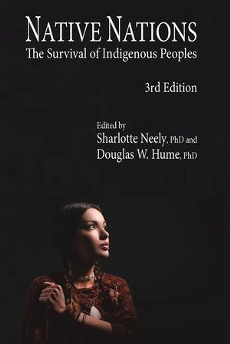 NATIVE NATIONS: The Survival of Indigenous Peoples (3rd ed)