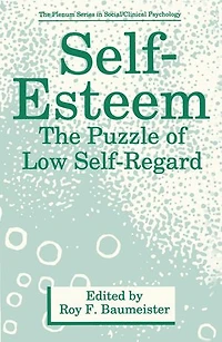 Self-Esteem: The Puzzle of Low Self-Regard