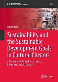 Sustainability and the Sustainable Development Goals Cultural Clusters: A Comparative Analysis of Concepts, Influences, Attainability