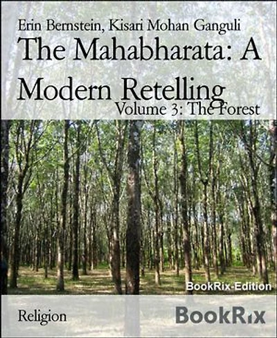 The Mahabharata: A Modern Retelling: Volume 3: The Forest