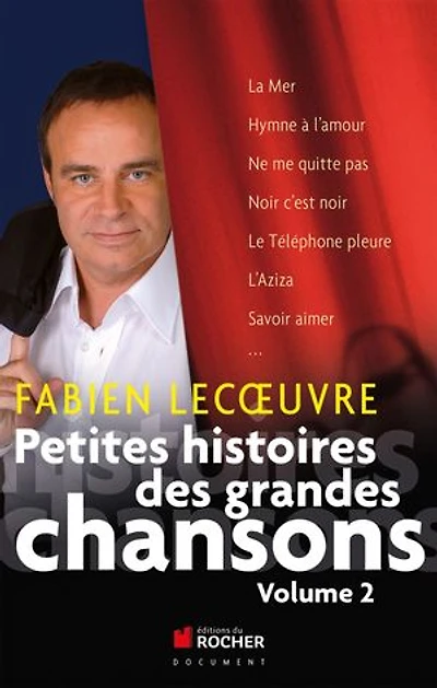 Petites histoires des grandes chansons, Vol. 2