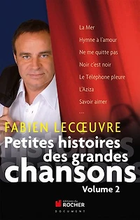 Petites histoires des grandes chansons, Vol. 2