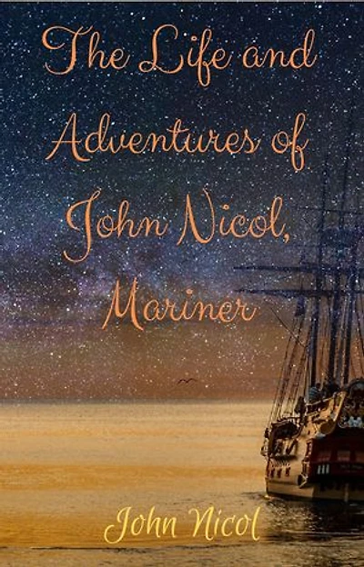 The Life and Adventures of John Nicol, Mariner