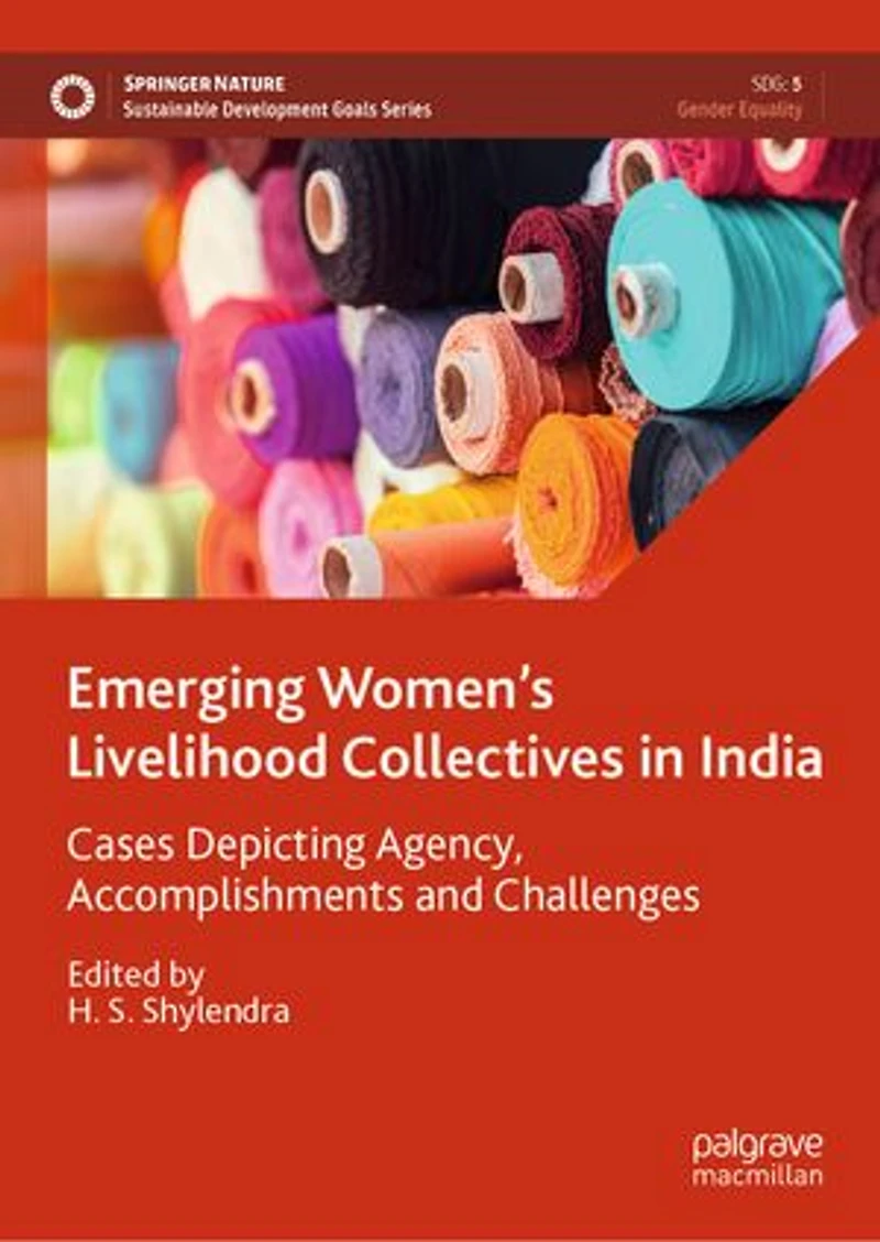 Emerging Women's Livelihood Collectives India: Cases Depicting Agency, Accomplishments and Challenges