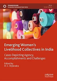 Emerging Women's Livelihood Collectives India: Cases Depicting Agency, Accomplishments and Challenges