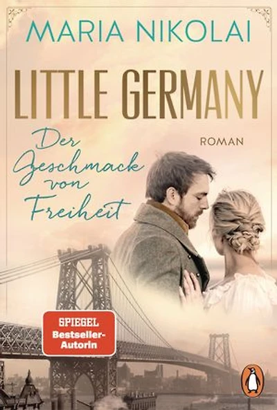 Little Germany - Der Geschmack von Freiheit: Roman. Das emotionale Finale der Bestsellersaga - Das emotionale Finale der Bestsellersaga