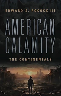 American Calamity: The Continentals