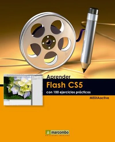 Aprendre Flash CS5 amb 100 exercicis pràctics