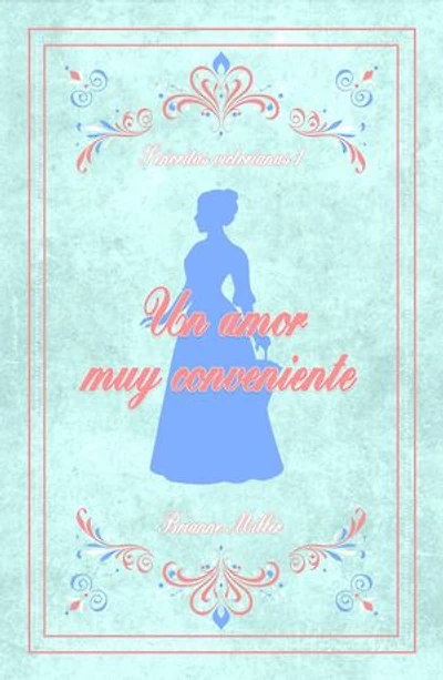 Un amor muy conveniente: Señoritas victorianas, #1