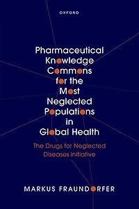 Pharmaceutical Knowledge Commons for The Most Neglected Populations Global Health: Drugs Diseases initiative