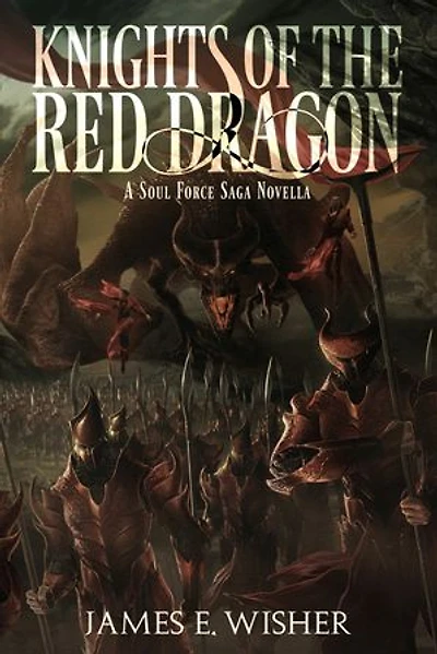 Knights of the Red Dragon: A Soul Force Saga Novella