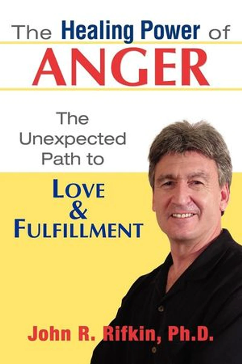 The Healing Power of Anger: Unexpected Path to Love and Fulfillment