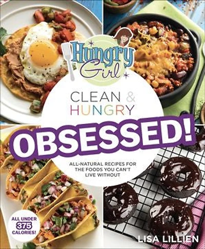 Hungry Girl Clean & Obsessed!