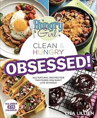 Hungry Girl Clean & Obsessed!