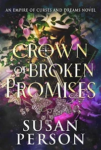 Crown of Broken Promises: The Night and Rain Series, #0.5