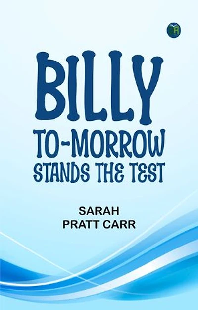 Billy To-morrow Stands the Test