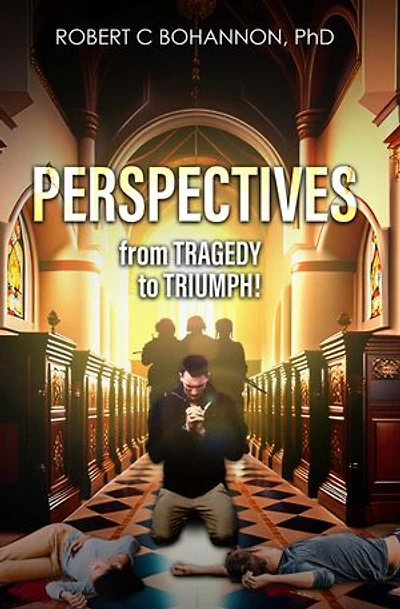 Perspectives: From Tragedy to Triumph