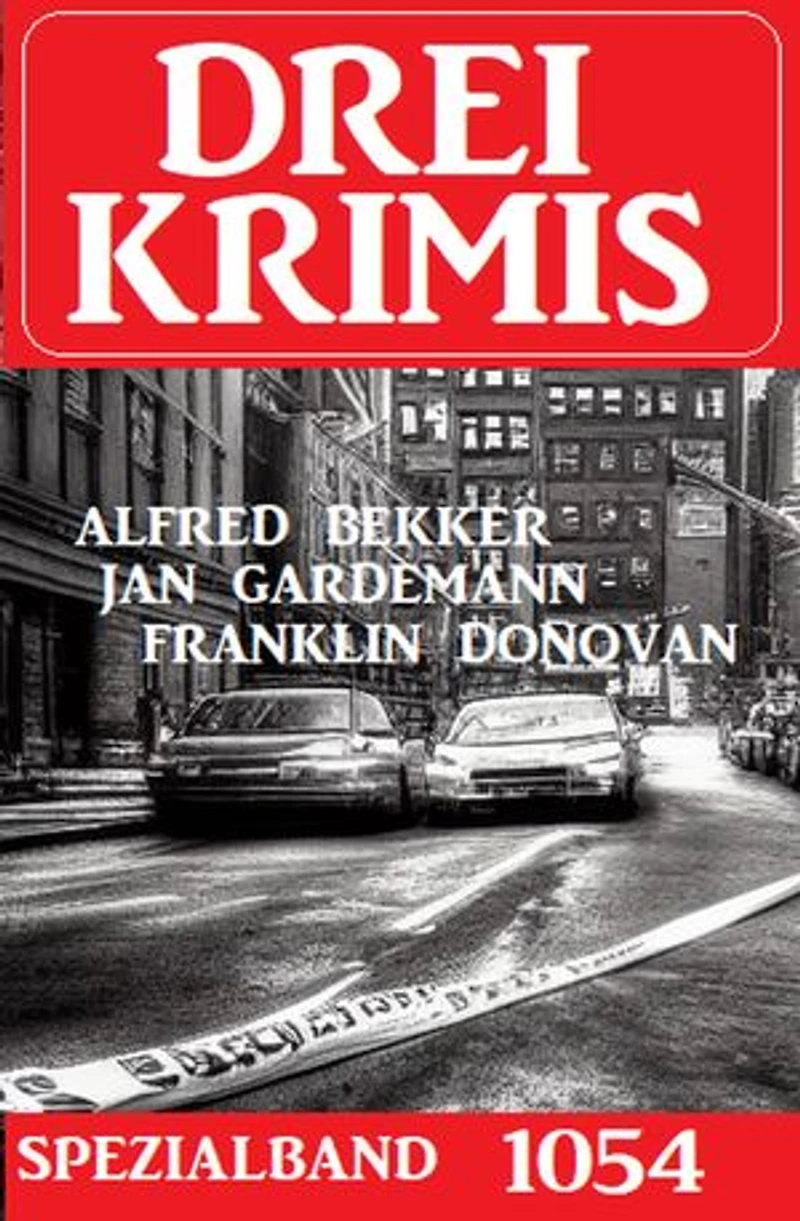 Drei Krimis Spezialband 1054