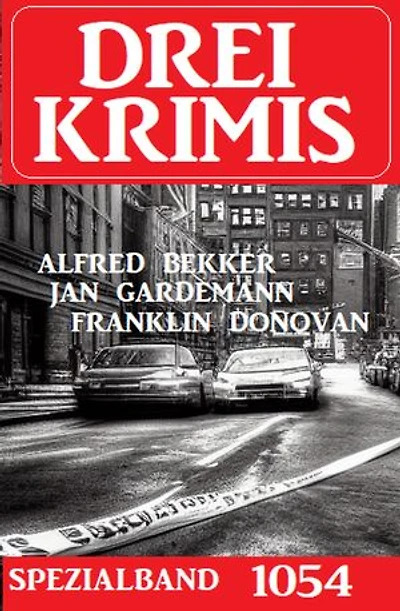 Drei Krimis Spezialband 1054
