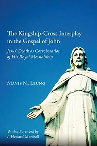 the Kingship-Cross Interplay Gospel of John
