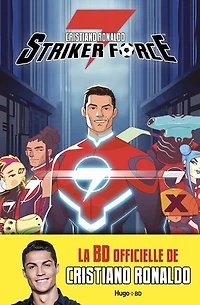Cristiano Ronaldo : Striker force 7, Vol. 1