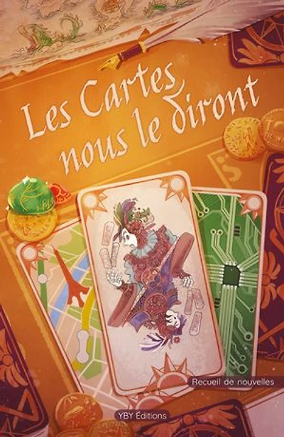 Les cartes nous le diront: Recueil de nouvelles