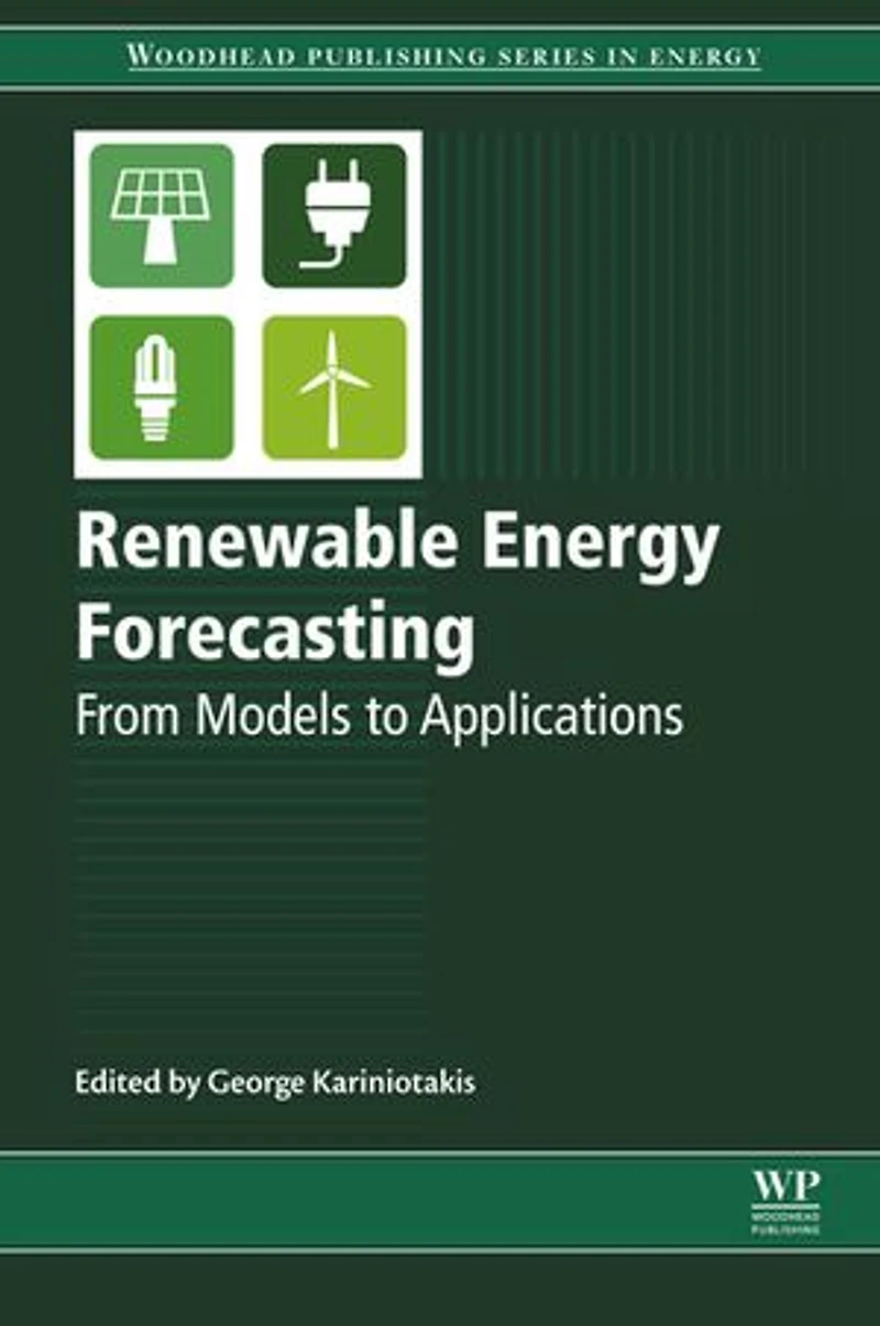 Renewable Energy Forecasting: From Models to Applications