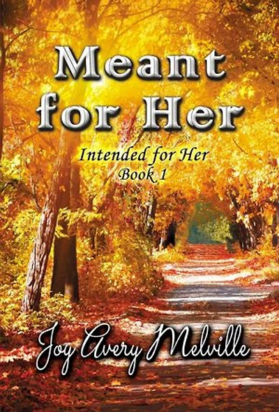Meant For Her: Intended For Her, #1