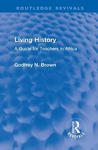Living History: A Guide for Teachers Africa