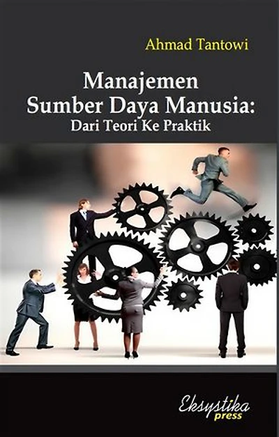 Manajemen Sumber Daya Manusia: Dari Teori ke Praktik