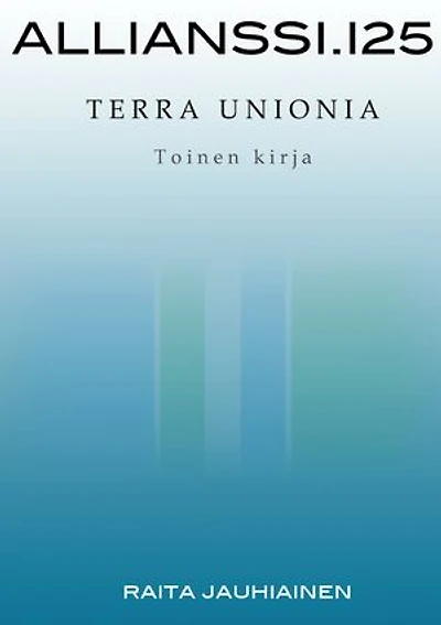 Allianssi.125: Terra Unionia: Toinen kirja