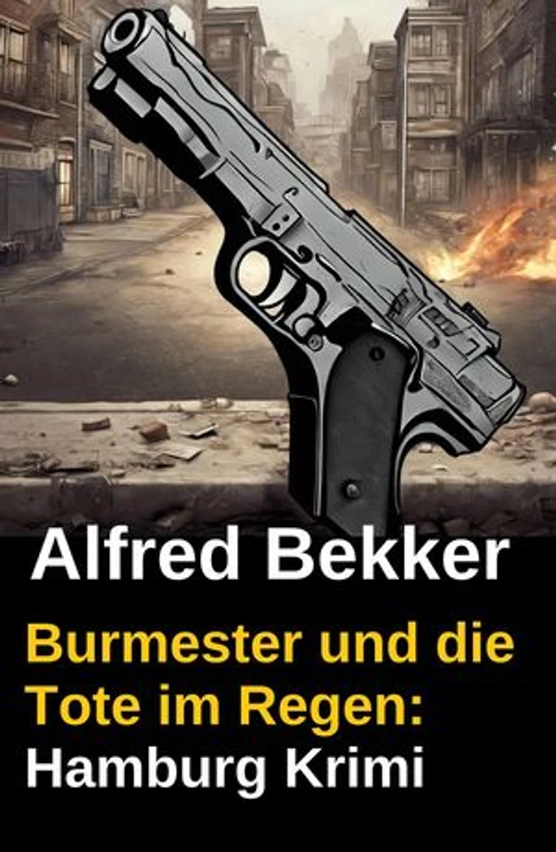 Burmester und die Tote im Regen: Hamburg Krimi