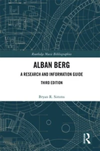 Alban Berg: A Research And Information Guide