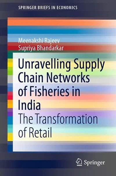 Unravelling Supply Chain Networks Of Fisheries India: The Transformation Retail