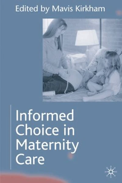 Informed Choice in Maternity Care