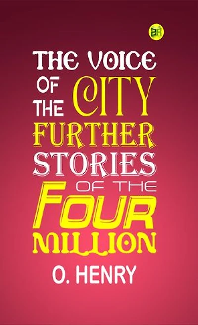 The Voice of the City: Further Stories of the Four Million