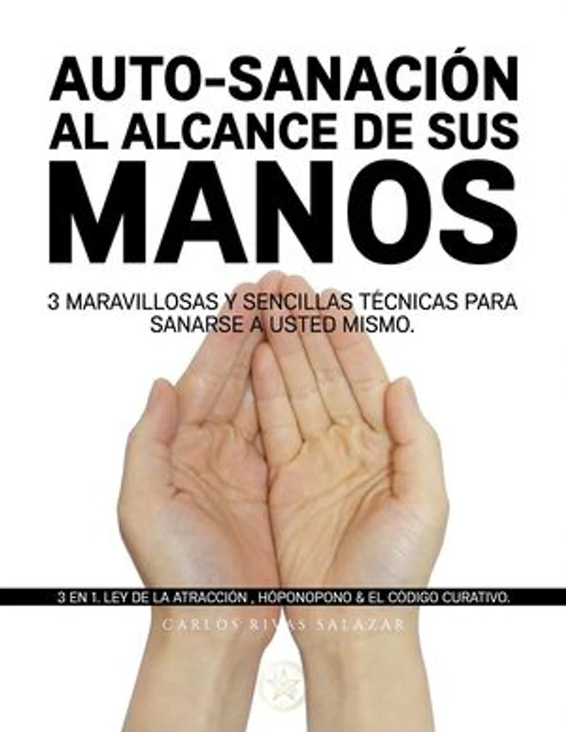 AUTO-SANACIÓN AL ALCANCE DE SUS MANOS