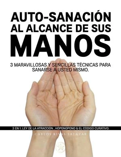 AUTO-SANACIÓN AL ALCANCE DE SUS MANOS